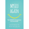 Myself Again: The PARENTS Postpartum Survival Guide