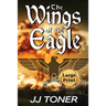 The Wings of the Eagle: Large Print Edition