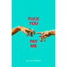 F*ck You Pay Me