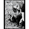 Rants for Rachel