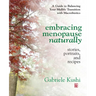Embracing Menopause Naturally: Stories, Portraits, and Recipes