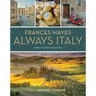 Frances Mayes Always Italy