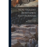 Non-violent Resistance (Satyagraha)