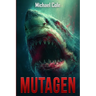 Mutagen: A Deep Sea Thriller