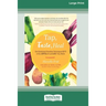 Tap, Taste, Heal: Use Emotional Freedom Techniques (EFT) to Eat Joyfully and Love Your Body [Standard Large Print 16 Pt Edition]