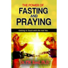 The Power of FASTING And PRAYING: Getting in Touch with the real You