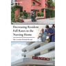 Decreasing Resident Fall Rates in the Nursing Home