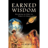 Earned Wisdom: Becoming an Elder in Times of Chaos