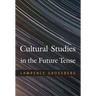 Cultural Studies in the Future Tense