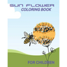 Sunflower Coloring Book for Children: best coloring book for kids