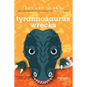 Tyrannosaurus Wrecks