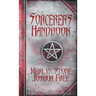 The Sorcerer's Handbook: A Complete Guide to Practical Magick