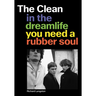 The Clean: In the Dreamlife You Need a Rubber Soul