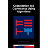Organization and Governance Using Algorithms