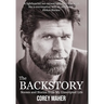 The Backstory: Scenes and Stories from My Unscripted Life