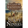 The Forty-Niners: A Novel of the Gold Rush
