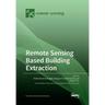 Remote Sensing Based Building Extraction
