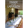 Dinner in the Labyrinth