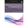 Diversity Resistance in Organizations