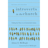 Introverts in the Church: Finding Our Place in an Extroverted Culture