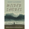 Wilder Shores: Addiction Adventure and Second Chances