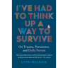 I've Had to Think Up a Way to Survive: On Trauma, Persistence, and Dolly Parton