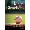 Bases to Bleachers: A Collection of Personal Baseball Stories from the Stands and Beyond