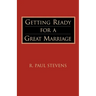 Getting Ready for a Great Marriage