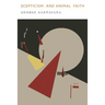 Scepticism and Animal Faith
