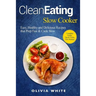 Clean Eating Slow Cooker