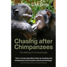 Chasing after Chimpanzees: The Making of a Primatologist