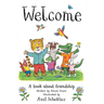 Welcome: A Book about Friendship