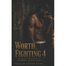 Worth Fighting4