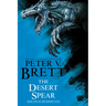 The Desert Spear: Book Two of the Demon Cycle