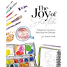 The Joy of Sketch: A Beginner's Guide to Sketching the Everyday