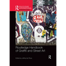 Routledge Handbook of Graffiti and Street Art