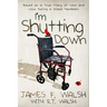 I'm Shutting Down: Based on a True Story of Love and Loss During a Global Pandemic