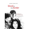 Blood on the Border: A Memoir of the Contra War
