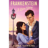 Frankenstein: A Love Story