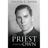 The Priest Is Not His Own