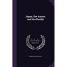Japan, the Amoor, and the Pacific