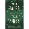 Tall Tales from the Tall Pines