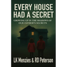 Every House Had a Secret
