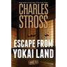 Escape from Yokai Land: A Laundry Files Novella
