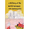 A History of the World for Rebels and Somnambulists