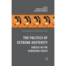 The Politics of Extreme Austerity: Greece in the Eurozone Crisis