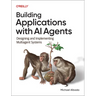 Building Applications with AI Agents: Designing and Implementing Multiagent Systems