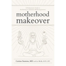 Motherhood Makeover