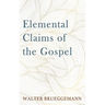 Elemental Claims of the Gospel