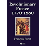 Revolutionary France 1770 - 1880